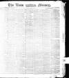 Leeds Mercury Friday 09 April 1875 Page 1