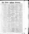 Leeds Mercury Tuesday 13 April 1875 Page 1