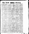 Leeds Mercury Wednesday 12 May 1875 Page 1