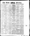 Leeds Mercury Saturday 15 May 1875 Page 1