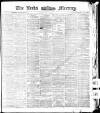 Leeds Mercury Monday 19 July 1875 Page 1