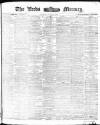 Leeds Mercury Monday 16 August 1875 Page 1