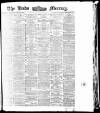 Leeds Mercury Thursday 26 August 1875 Page 1