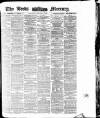 Leeds Mercury Wednesday 13 October 1875 Page 1