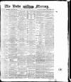 Leeds Mercury Thursday 02 December 1875 Page 1