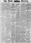Leeds Mercury Wednesday 15 March 1876 Page 1