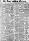 Leeds Mercury Wednesday 22 March 1876 Page 1