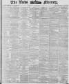 Leeds Mercury Monday 22 May 1876 Page 1