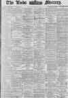 Leeds Mercury Thursday 08 June 1876 Page 1