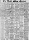 Leeds Mercury Saturday 10 June 1876 Page 1