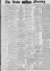 Leeds Mercury Saturday 11 November 1876 Page 1