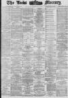 Leeds Mercury Saturday 25 November 1876 Page 1
