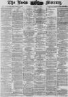 Leeds Mercury Tuesday 16 January 1877 Page 1