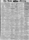 Leeds Mercury Tuesday 30 January 1877 Page 1