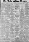 Leeds Mercury Thursday 15 March 1877 Page 1
