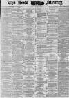 Leeds Mercury Saturday 17 March 1877 Page 1