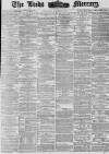 Leeds Mercury Thursday 22 March 1877 Page 1