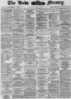 Leeds Mercury Saturday 07 April 1877 Page 1