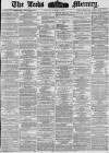 Leeds Mercury Tuesday 10 April 1877 Page 1