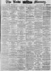 Leeds Mercury Thursday 05 July 1877 Page 1