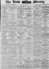 Leeds Mercury Thursday 26 July 1877 Page 1