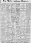 Leeds Mercury Saturday 06 October 1877 Page 1