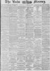 Leeds Mercury Saturday 29 December 1877 Page 1