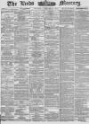 Leeds Mercury Thursday 24 January 1878 Page 1