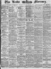 Leeds Mercury Wednesday 30 January 1878 Page 1