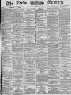 Leeds Mercury Thursday 11 April 1878 Page 1