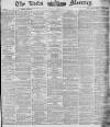 Leeds Mercury Monday 15 April 1878 Page 1