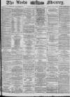 Leeds Mercury Saturday 20 April 1878 Page 1