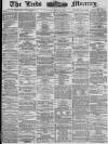 Leeds Mercury Tuesday 14 May 1878 Page 1