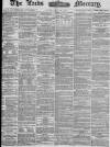 Leeds Mercury Friday 24 May 1878 Page 1