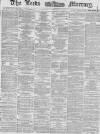 Leeds Mercury Friday 01 November 1878 Page 1