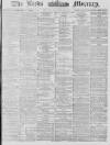 Leeds Mercury Thursday 23 January 1879 Page 1