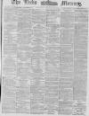 Leeds Mercury Thursday 27 February 1879 Page 1