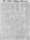 Leeds Mercury Tuesday 13 May 1879 Page 1