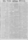 Leeds Mercury Friday 11 July 1879 Page 1