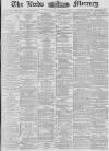 Leeds Mercury Wednesday 30 July 1879 Page 1