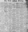 Leeds Mercury Monday 01 September 1879 Page 1