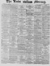 Leeds Mercury Monday 03 November 1879 Page 1