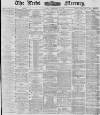 Leeds Mercury Tuesday 03 February 1880 Page 1