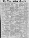 Leeds Mercury Monday 09 February 1880 Page 1