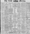 Leeds Mercury Thursday 25 March 1880 Page 1