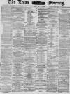 Leeds Mercury Saturday 15 May 1880 Page 1