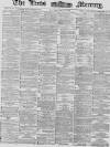 Leeds Mercury Monday 03 May 1880 Page 1