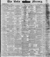 Leeds Mercury Tuesday 29 June 1880 Page 1