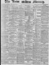 Leeds Mercury Friday 09 July 1880 Page 1