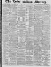 Leeds Mercury Wednesday 28 July 1880 Page 1